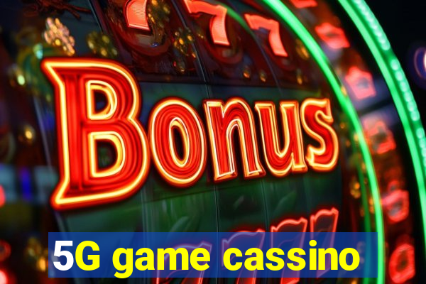5G game cassino